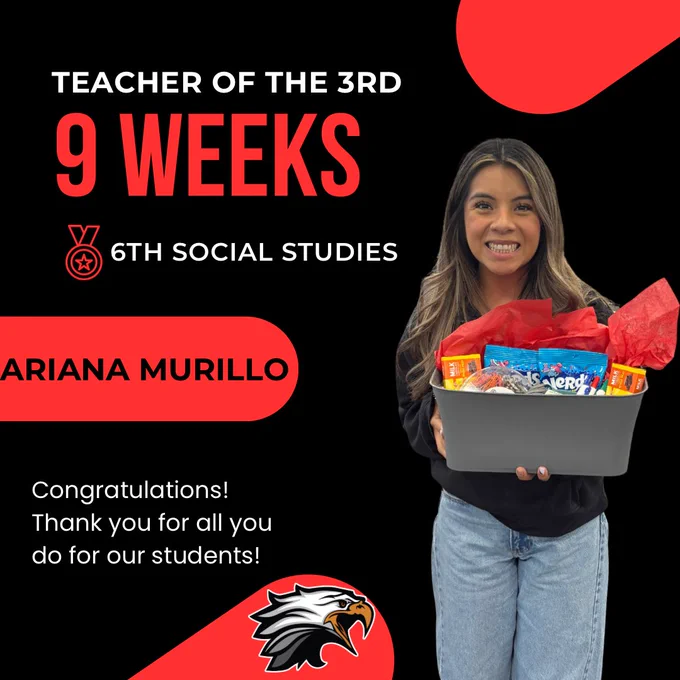The image shows a smiling woman holding a box full of supplies, with the text "TEACHER OF THE 3RD 9 WEEKS 6TH SOCIAL STUDIES ARIANA MURILLO Congratulations! Thank you for all you do for our students!"