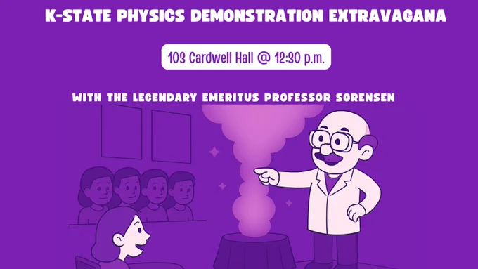 Graphic advertising the physics demo extravaganza show at 12:30 pm today during K-State Open House.