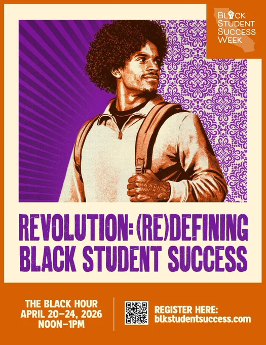 Black Student Success Week
Revolution: (RE)DEFINING Black Student Success
The Black Hour
April 20-24, 2026
Noon - 1 p.m.
Register here:
blkstudentsuccess.com