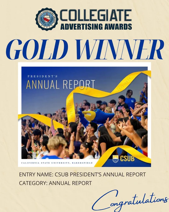 This is a promotional flyer for the Collegiate Advertising Awards. It announces a "Gold Winner" for the "President's Annual Report" by California State University, Bakersfield (CSUB). The central image shows a group of cheering people with gold and blue streamers. The flyer includes text: "ENTRY NAME: CSUB PRESIDENT'S ANNUAL REPORT" and "CATEGORY: ANNUAL REPORT." The word "Congratulations" is written in blue at the bottom.