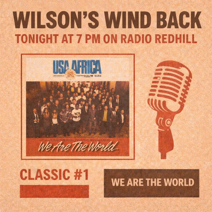 Square vintage-style promotional graphic for Radio Redhill. The headline reads “Wilson’s Wind Back” with “Tonight at 7pm on Radio Redhill” underneath. In the centre is the single cover for We Are the World by USA for Africa, showing a large group of artists gathered together. A large retro microphone illustration appears on the right. At the bottom, the text reads “Classic #1 – We Are the World” on a warm, textured beige background.