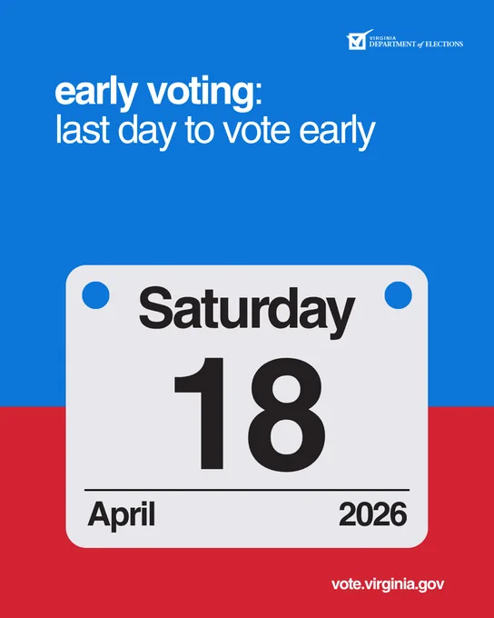 Last day for early voting in Virginia is Saturday, April 18, 2026.