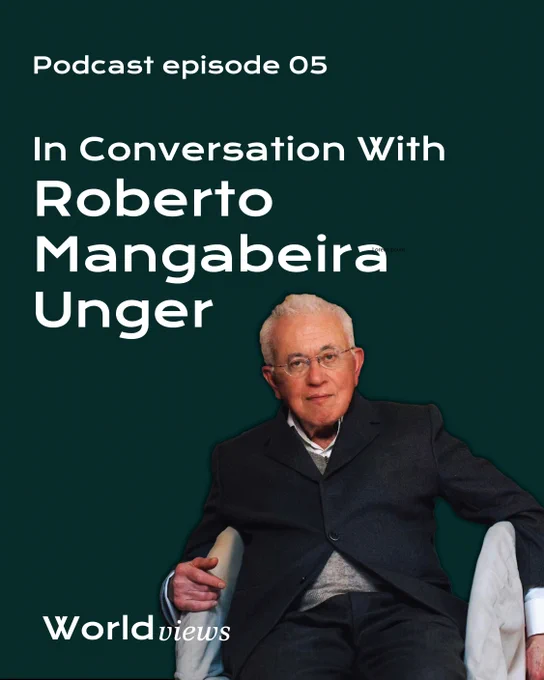 Podcast promo visual: Roberto Mangabeira Unger