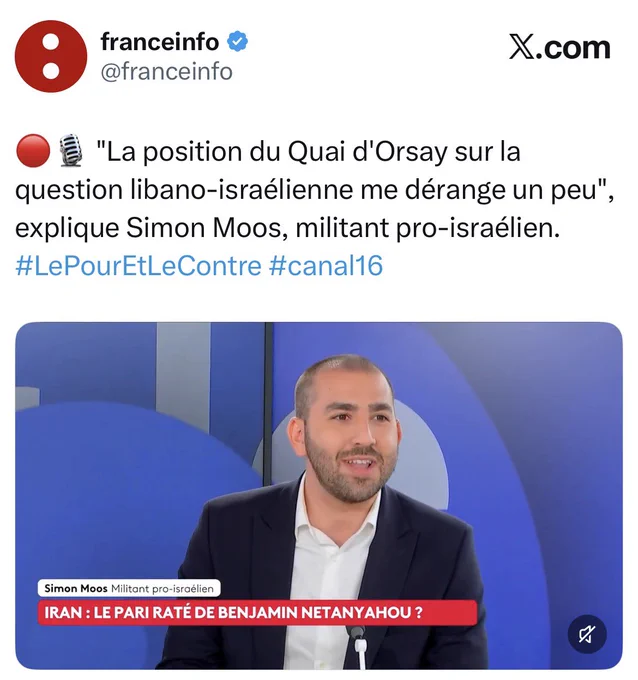 Franceinfo : 🔴🎙️ "La position du Quai d'Orsay sur la question libano-israélienne me dérange un peu", explique Simon Moos, militant pro-israélien. #LePourEtLeContre #canal16