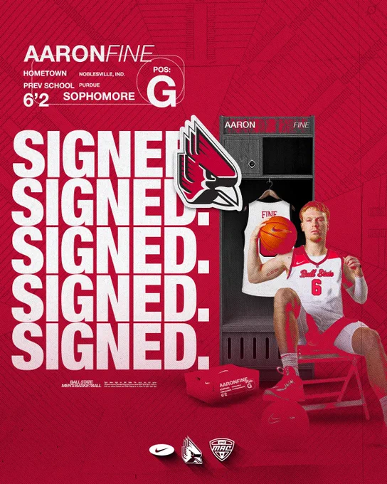 Signed graphic for incoming transfer Aaron Fine featuring Fine in a white Ball State uniform sitting in a chair in front of a grey locker.
Text:
Aaron Fine
Hometown Noblesville, Ind.
Prev School Purdue
6'2 Sophomore
Pos: G
Signed.
Signed.
Signed.
Signed.
Signed.
Aaron Fine