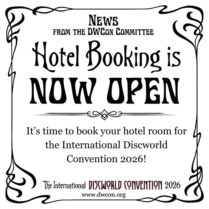 White square background with black art nouveau border and text reading "Hotel Booking is NOW OPEN"  Below it in Georgia font: "It's time to book your hotel room for the International Discworld Convention 2026!"