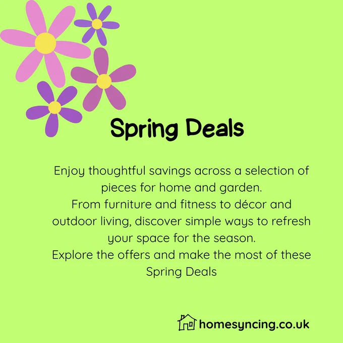 Spring Deals.
Enjoy thoughtful savings across a selection of pieces for home and garden.
From furniture and fitness to decor and outdoor living, discover simple ways to refresh your space for the season.
Explore the offers and make the most of these Spring Deals.
homesyncing.co.uk