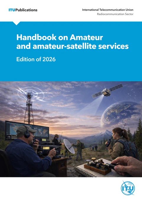 ITU Handbook on Amateur and amateur-satellite services. Edition of 2026