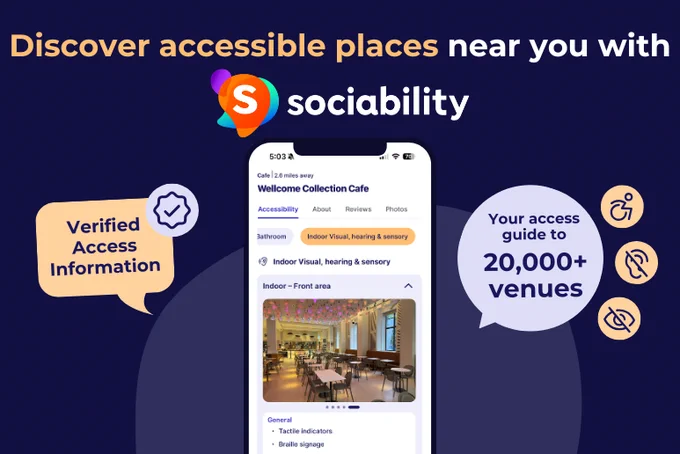 a screen shot of the Sociability app showing accessibility at a restaurant in london with bubbles of text around 'verified access information' and 'your guide to 20,000  venues' 