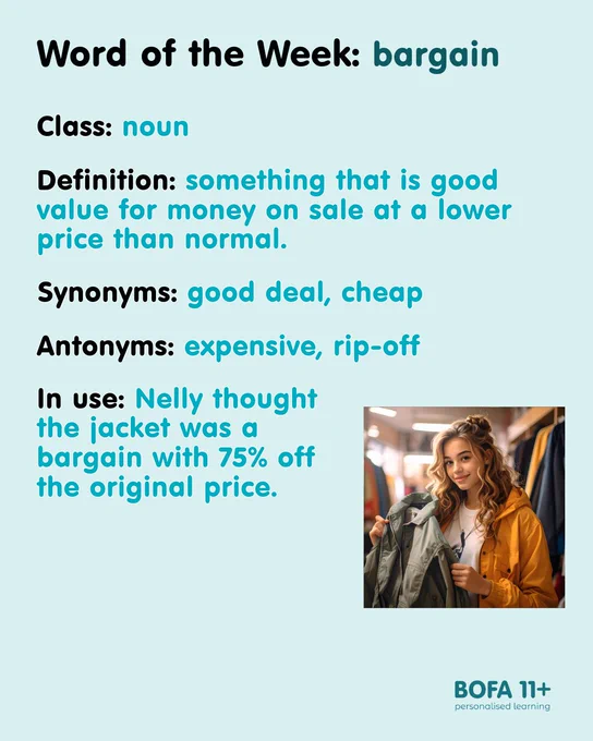 An image of a girl purchasing a jacket.
Word of the Week: bargain.
Class: noun.
Definition: something that is good value for money on sale at a lower price than normal.
Synonyms: good deal, cheap.
Antonyms: expensive, rip off.
In use: Nelly thought the jacket was a bargain with 75% off the original price.
