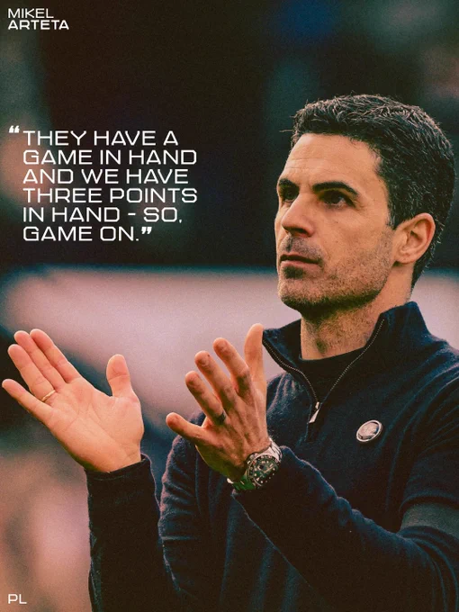 Image graphic of Mikel Arteta with the text: "They have a game in hand and we have three points in hand - so, game on."