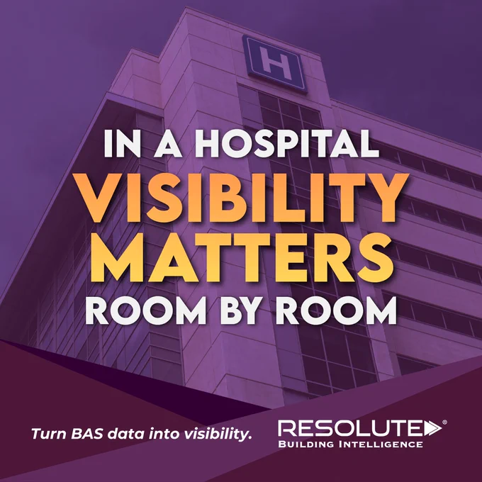 Promotional graphic for Resolute Building Intelligence showing a hospital building with purple overlay. Large text reads, “In a hospital, visibility matters room by room.” Smaller text at the bottom says, “Turn BAS data into visibility,” alongside the Resolute Building Intelligence logo.