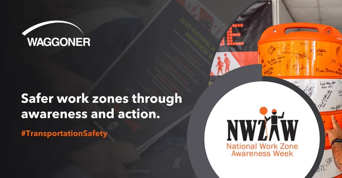 Orange safety barrel covered with signatures promoting National Work Zone Awareness Week beside a Waggoner safety message.