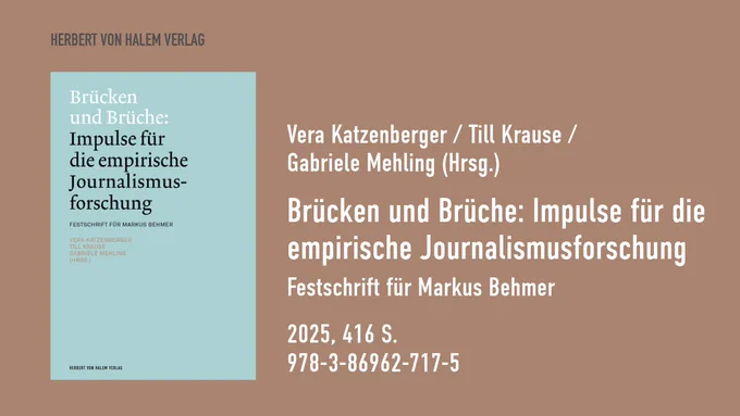 Das Buchcover zeigt den Titel "Brücken und Brüche: Impulse für die empirische Journalismusforschung" mit den Herausgebern Vera Katzenberger, Till Krause und Gabriele Mehling.