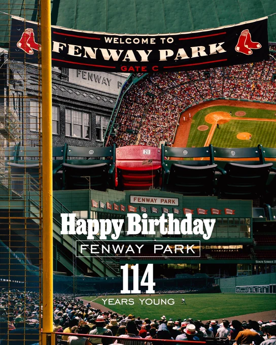 TEXT: Happy Birthday Fenway Park 
114 Years Young

IMAGE: A collage of images from Fenway Park over the years. The design features the Gate C sign, the red seat, Fenway Park facade and an aerial shot during a Red Sox game.