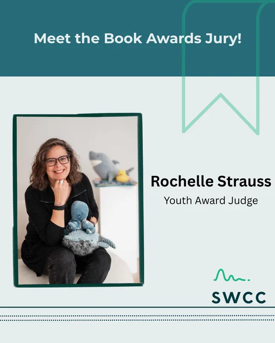 Promotional graphic with teal and light background reading “Meet the Book Awards Jury!” A seated person is pictured on the left, wearing dark clothing and glasses, holding a small blue plush octopus, with toy ocean animals on a shelf behind. On the right, text reads “Rochelle Strauss, Youth Award Judge.” The SWCC logo appears at the bottom.