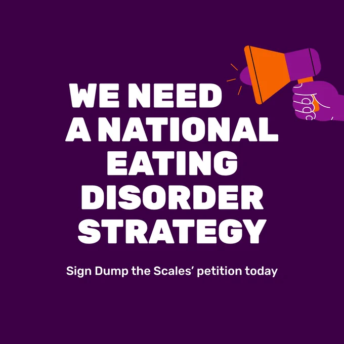Graphic with a dark purple background and white capitalised text in the middle of the slide reading 'We need a National Eating Disorder Strategy'. From the right is an illustration of a purple hand holding a purple and orange megaphone pointed at this text. Underneath is smaller text reading 'Sign Dump the Scales' petition today'.