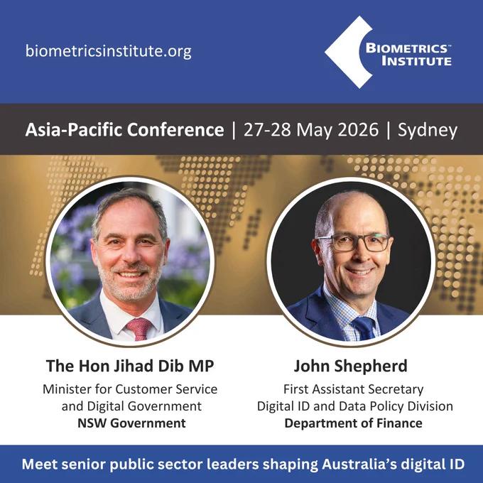 Biometrics Institute Asia-Pacific Conference in Sydney, 27–28 May 2026. Featuring speakers The Hon Jihad Dib MP (NSW Government) and John Shepherd (Department of Finance) with the tagline: “Meet senior public sector leaders shaping Australia’s digital ID.”