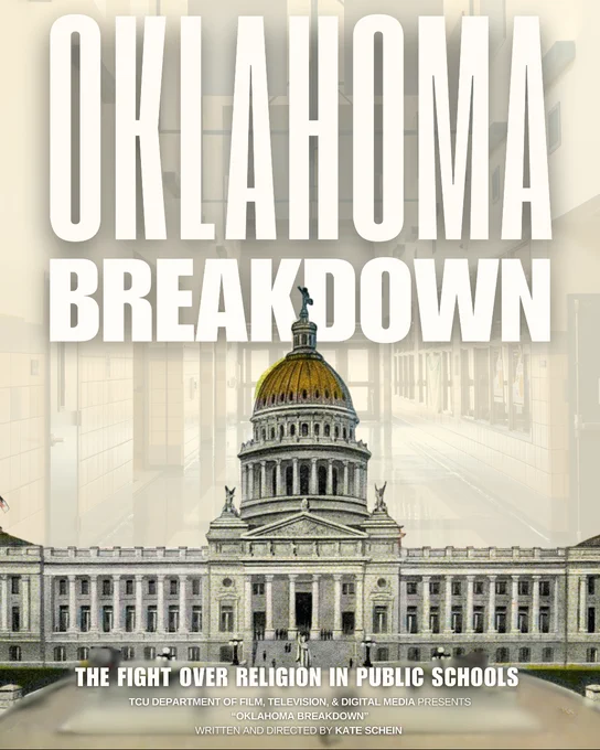 Cover image for "Oklahoma Breakdown" featuring the Oklahoma State Capitol building. Bold text reads "Oklahoma Breakdown" with a subtitle, "The Fight Over Religion in Public Schools." Below, it's noted to be presented by TCU Department of Film, Television, & Digital Media, and written and directed by Kate Schen.