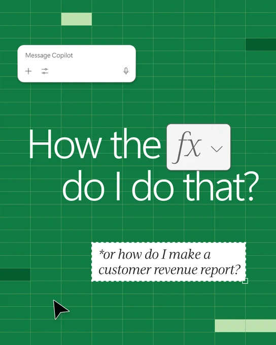 A green spreadsheet interface with text reading "How the fx do I do that?" and a note below saying "*or how do I make a customer revenue report?".