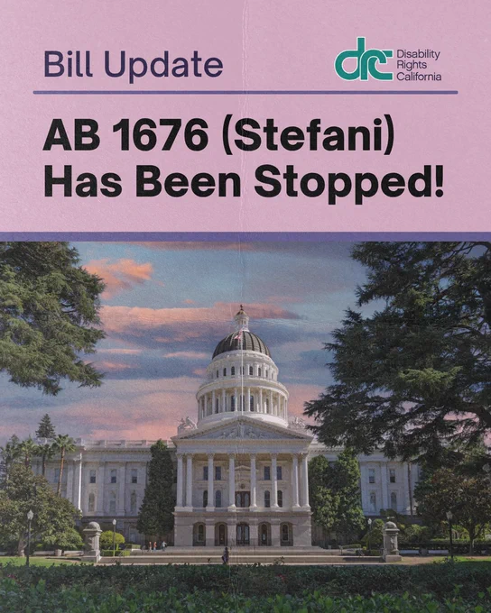 Header Text: Bill Update. Blue/green DRC logo. Title Text: AB 1676 (Stefani) Has Been Stopped! Photo below of the Sacramento California Capitol building with trees and foliage around the area.