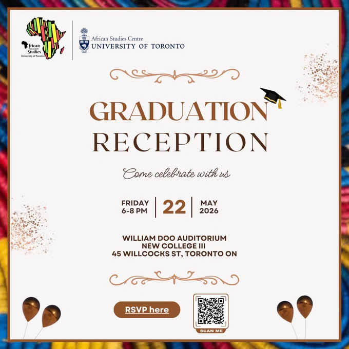 Poster for a graduation reception hosted by the African Studies Centre at the University of Toronto. The design features a light background with decorative flourishes, gold accents, and small balloon graphics. Large centered text reads “Graduation Reception” with the subtitle “Come celebrate with us.” Event details: Friday, May 22, 2026, from 6–8 PM. Location: William Doo Auditorium, New College III, 45 Willcocks Street, Toronto, Ontario. A button labeled “RSVP here” and a QR code for registration appear at the bottom.