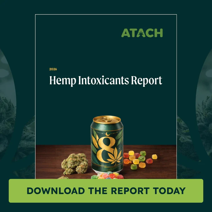 Cover page of the 2026 ATACH Hemp Intoxicants Report - download the report today.