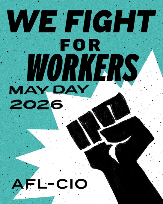 We fight for workers. May Day 2026 | AFL-CIO