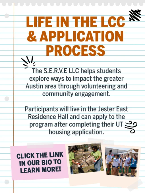 Text on a lined notebook page about the S.E.R.V.E LLC, a student program focused on volunteerism and community engagement in the Austin area. It mentions residency in Jester East Residence Hall and applying via UT housing. A button encourages clicking a link for more information. Images show group activities.