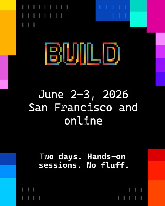 spot art
text reads: Now shipping:
Microsoft Build 2026
June 2–3, 2026 / San Francisco and online
Two days. Hands-on sessions. No fluff.