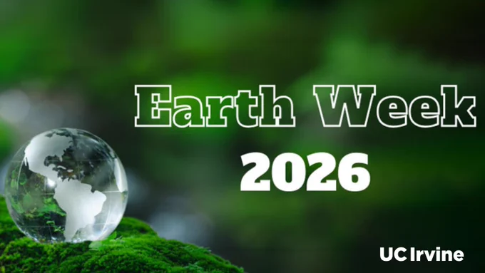 A globe rests on a green mossy surface with a blurred natural background. The text "Earth Week 2026" appears prominently, and "UC Irvine" is displayed in the bottom right corner.
