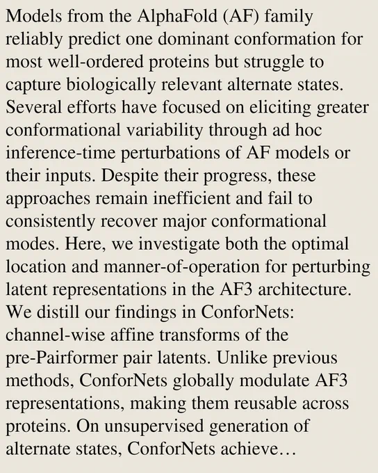 Models from the AlphaFold (AF) family reliably predict one dominant conformation for most well-ordered proteins but struggle to capture biologically relevant alternate states. Several efforts have focused on eliciting greater conformational variability through ad hoc inference-time perturbations of AF models or their inputs. Despite their progress, these approaches remain inefficient and fail to consistently recover major conformational modes. Here, we investigate both the optimal location and manner-of-operation for perturbing latent representations in the AF3 architecture. We distill our findings in ConforNets: channel-wise affine transforms of the pre-Pairformer pair latents. Unlike previous methods, ConforNets globally modulate AF3 representations, making them reusable across proteins. On unsupervised generation of alternate states, ConforNets achieve state-of-the-art success rates on all existing multi-state benchmarks. On the novel supervised task of conformational transfer, Conf