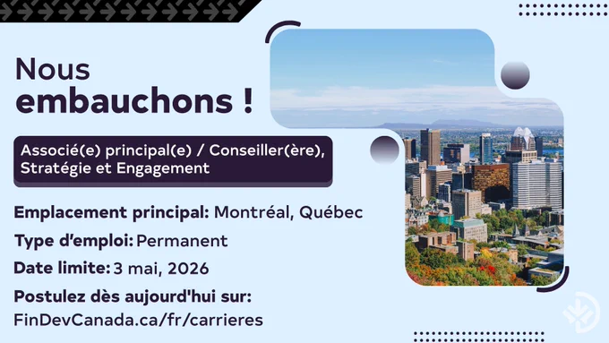 Nous embauchons : FinDev Canada recherche un(e) associé(e) principal(e)/conseiller(ère) pour soutenir les initiatives stratégiques à l'échelle de l'entreprise et l'élaboration de la stratégie d'entreprise.