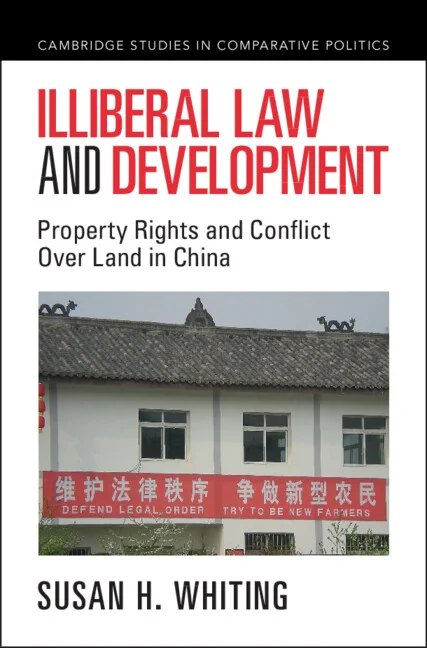 Illiberal Law and Development by Susan H. Whiting