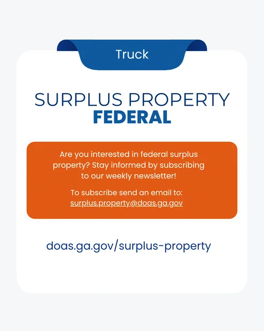 The graphic contains written information on how to sign-up for the DOAS Federal Surplus Property newsletter. To sign-up email surplus.property@doas.ga.gov or visit doas.ga.gov/surplus-property