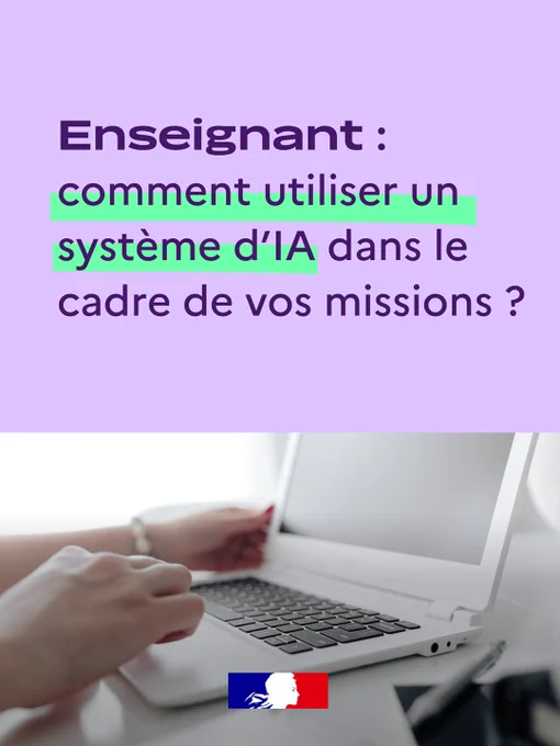 Enseignant : comment utiliser un système d’intelligence artificielle dans le cadre de vos missions ?
