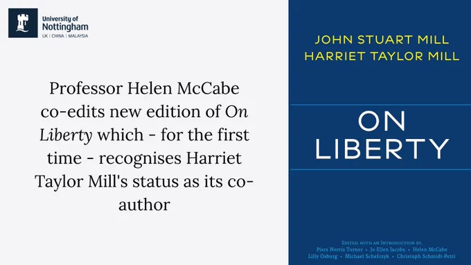 Visual featuring University of Nottingham logo, the 'On Liberty' book cover and quote 'Professor of Political Theory, Helen McCabe, has co-edited a new edition of On Liberty (Hackett Publishing) which - for the first time - recognises Harriet Taylor Mill's status as its co-author'