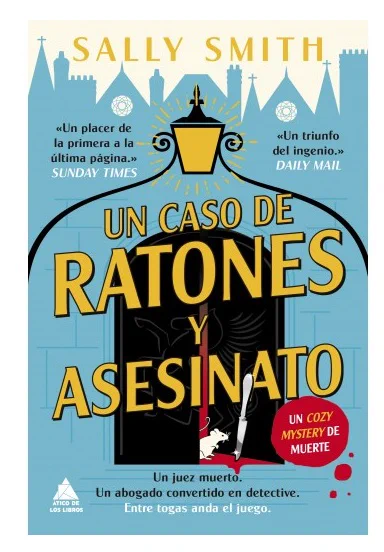 Un caso de ratones y asesinato.
Autora: Sally Smith.
Traductora: Sonia Tanco.
15x23 cm, rústica amb solapes. 336 pàgines.
ISBN: 979-13-87592-53-0