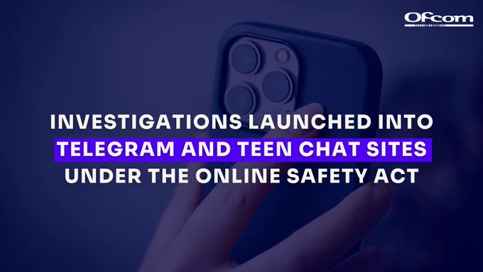 Investigations launched into Telegram and teen chat sites under the Online Safety Act