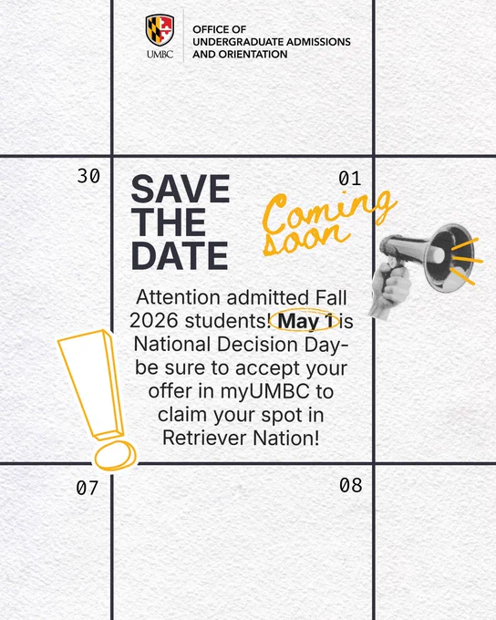Calendar-themed graphic with a megaphone. The Office of Undergraduate Admissions and Orientation logo at the top. Text reads: "Save the Date" with "Coming soon" next to it. Below, it says, "Attention admitted Fall 2026 students: May 1 is National Decision Day—be sure to accept your offer in myUMBC to claim your spot in Retriever Nation!" A large exclamation mark is at the bottom left.