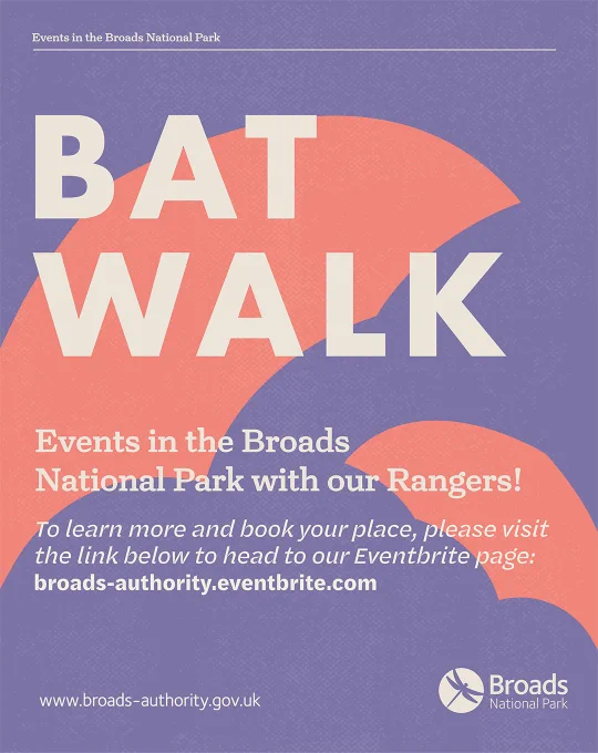 Poster advertising a “Bat Walk” event in the Broads National Park. Large bold text reads “BAT WALK” over a purple and coral abstract background. Smaller text says “Events in the Broads National Park with our Rangers!” and invites viewers to learn more and book via broads-authority.eventbrite.com.