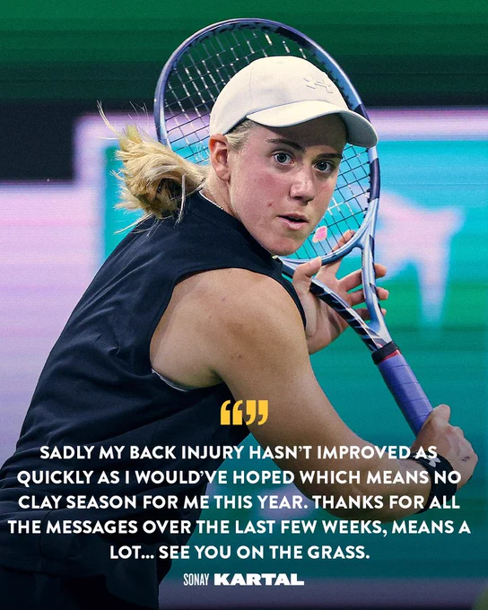 Sonay Kartal quote: Sadly my back injury hasn’t improved as quickly as I would’ve hoped which means no clay season for me this year. Thanks for all the messages over the last few weeks, means a lot... See you on the grass.