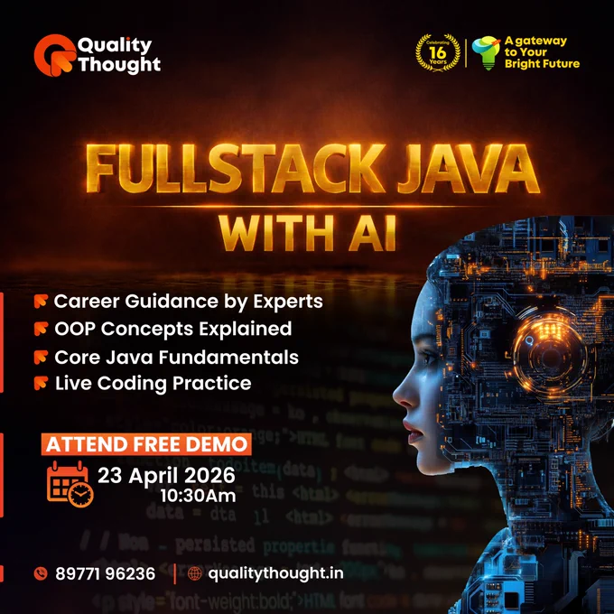 Free Java Full Stack with AI demo at Quality Thought in Hyderabad, for full stack web development with Java, frontend and backend skills, and AI-powered features for high-paying tech careers.