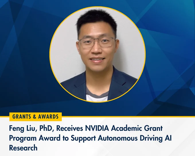 Feng Liu, PhD, Receives NVIDIA Academic Grant Program Award to Support Autonomous Driving AI Research