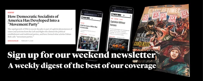Promotional graphic for In These Times’ weekend newsletter on a black background. At left is a screenshot of an article headlined “How Democratic Socialists of America Has Developed Into a ‘Movement Party.’” In the center are two smartphone screens showing In These Times articles, including “Eid in Gaza After the Genocide” and “Capitalism Without Humans.” At right is an issue of In These Times magazine with an illustrated cover showing protesters holding “ICE OUT!” signs. Large white text across the bottom reads: “Sign up for our weekend newsletter” and “A weekly digest of the best of our coverage.”