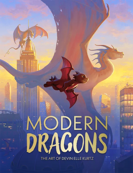 The cover of "Modern Dragons: The Art of Devin Elle Kurtz" features dragons soaring through a city at sunrise, among skyscrapers. Ember from "The Bakery Dragon" flies in front of a titanic dragon in the distance. 