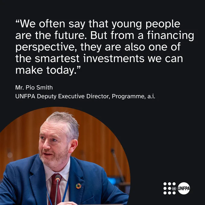 A photo of UNFPA Deputy Executive Director (Programme), a.i. Mr. Pio Smith, speaking at the Financing for Development Forum, dressed in a blue suit with an SDGs pin. Behind is a wooden backdrop. A quote is displayed: "We often say that young people are the future. But from a financing perspective, they are also one of the smartest investments we can make today." The UNFPA logo is in the bottom right corner.