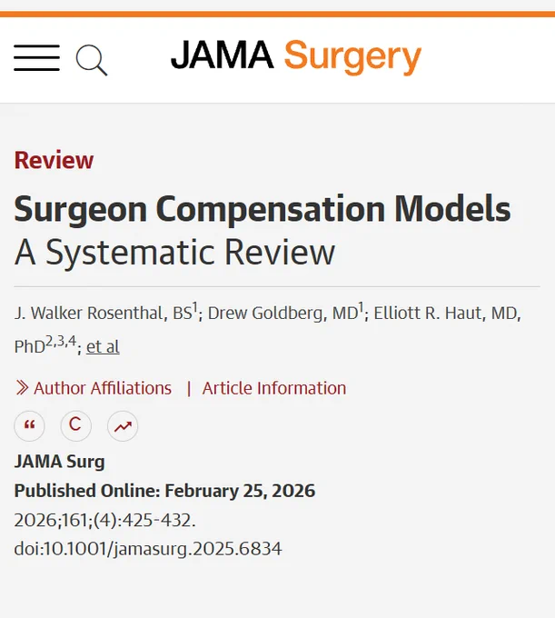 JAMA Surgery Review: \"Surgeon Compensation Models: A Systematic Review\" by J. Walker Rosenthal, BS@1; Drew Goldberg, MD@1; Elliott R. Haut, MD, PhD@2,3,4; et al. Published online February 25, 2026.