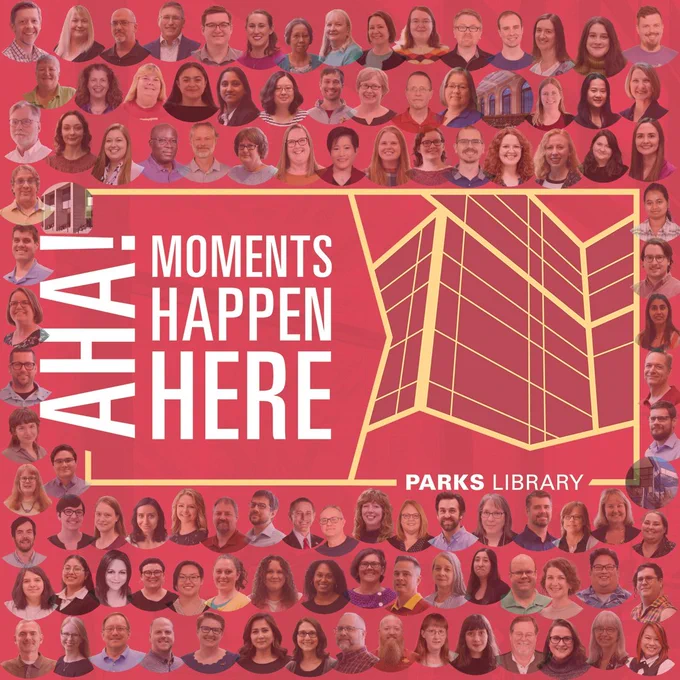 Aha! moments happen here. Image collage. Mugs of Parks Library staff.