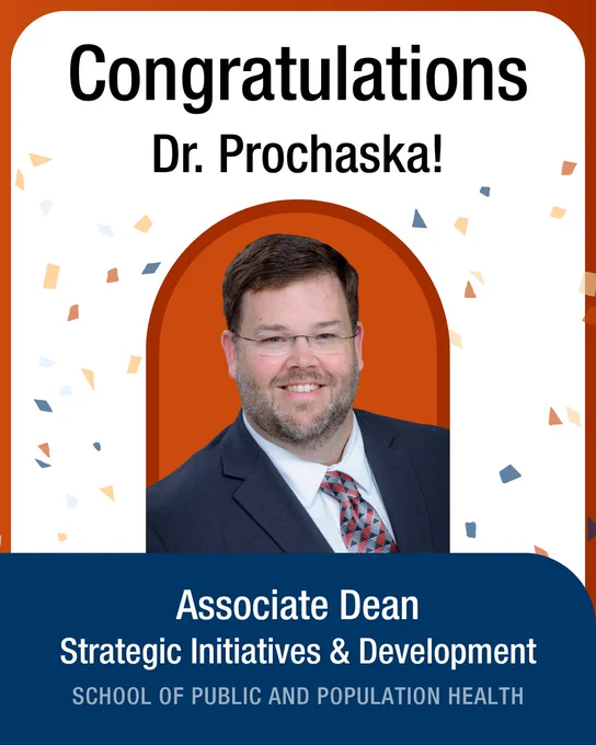 Congratulations graphic for Dr. John Prochaska, named Associate Dean for Strategic Initiatives and Development at the School of Public and Population Health. Features his headshot against an orange arch background with confetti.